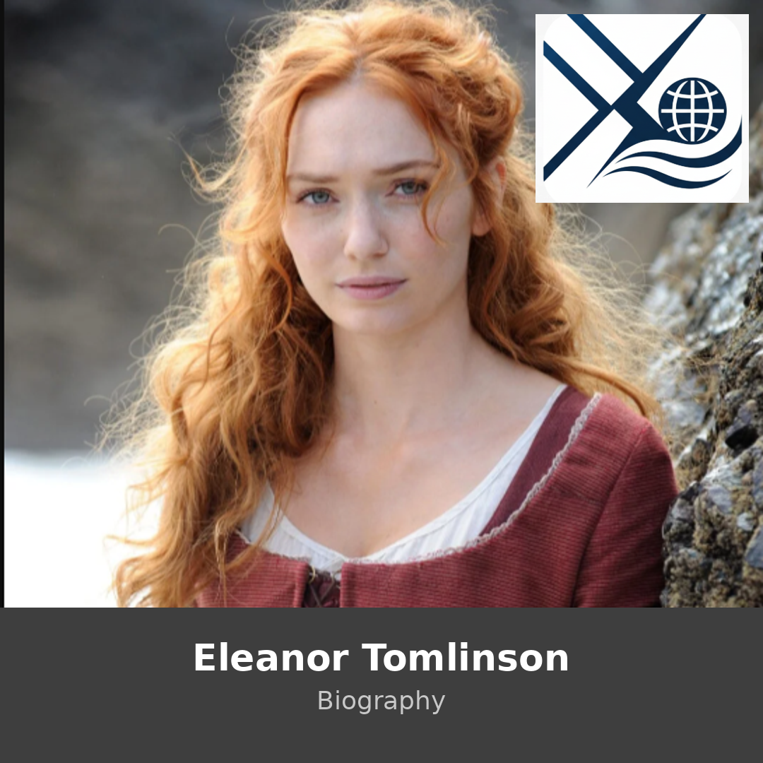 Eleanor Tomlinson Biography Career Growth, Personal Life, and Screen