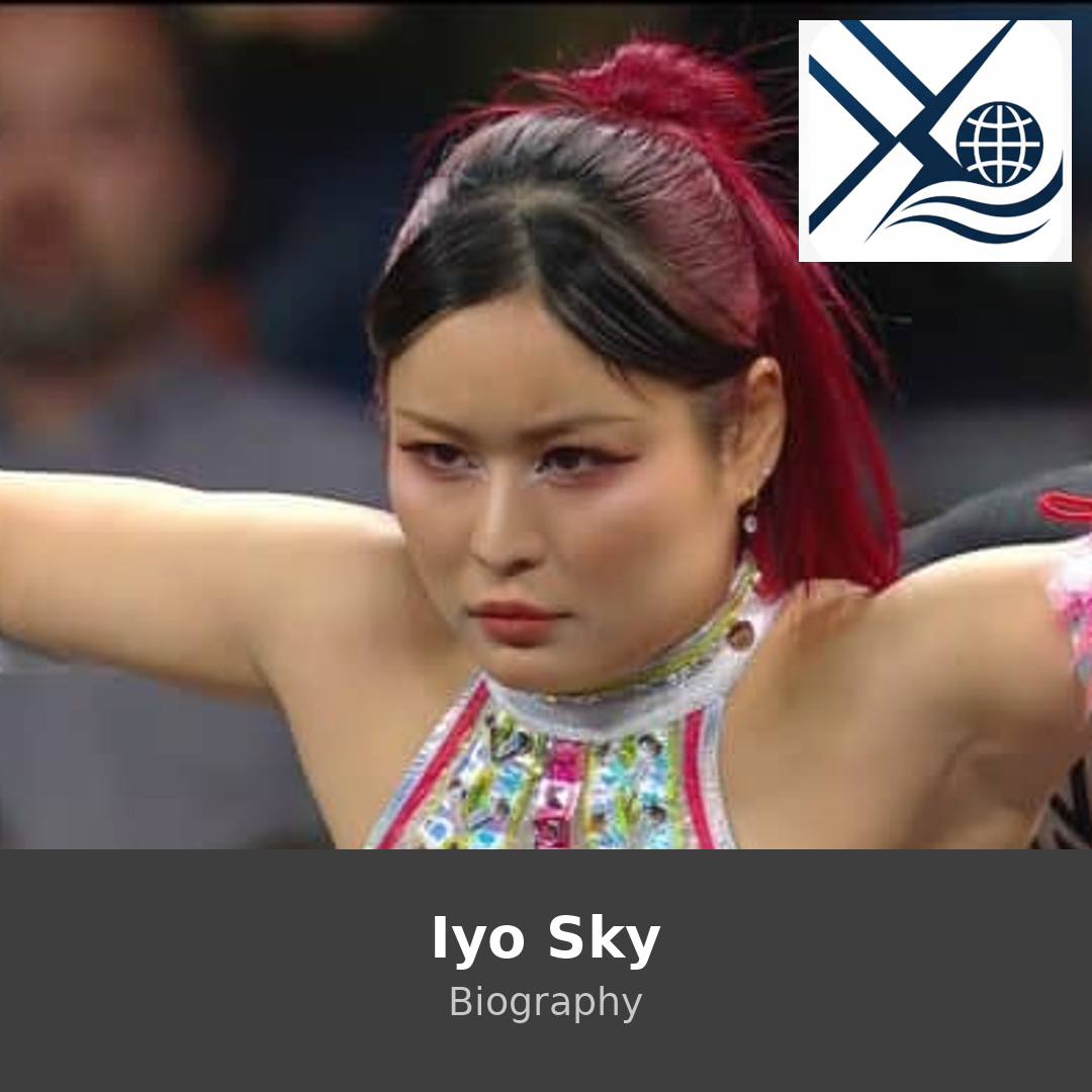 Iyo Sky Biography – Wrestling Rise, Championships, and Global Reputation
