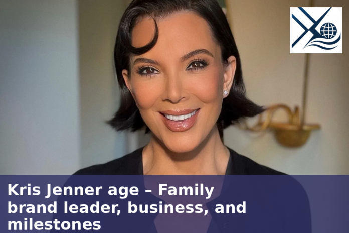 Kris Jenner age – Family brand leader, business, and milestones