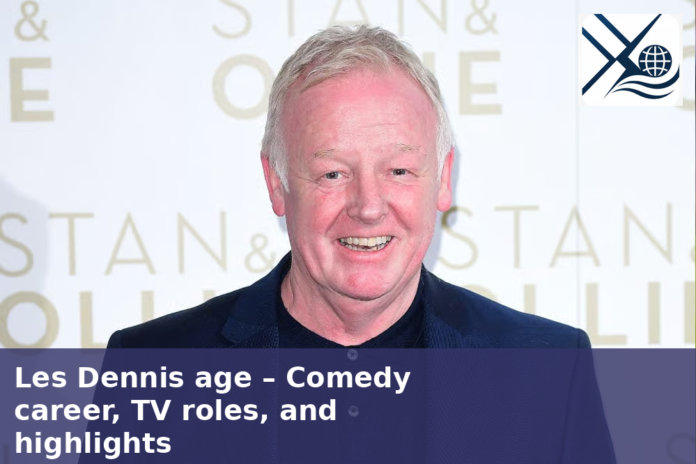 Les Dennis age – Comedy career, TV roles, and highlights