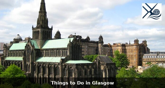 Things to Do in Glasgow – Art Galleries, Historic Architecture, and Local Culture