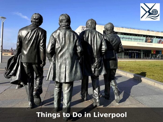 Things to Do in Liverpool – Waterfront Highlights, Beatles History, and Museums