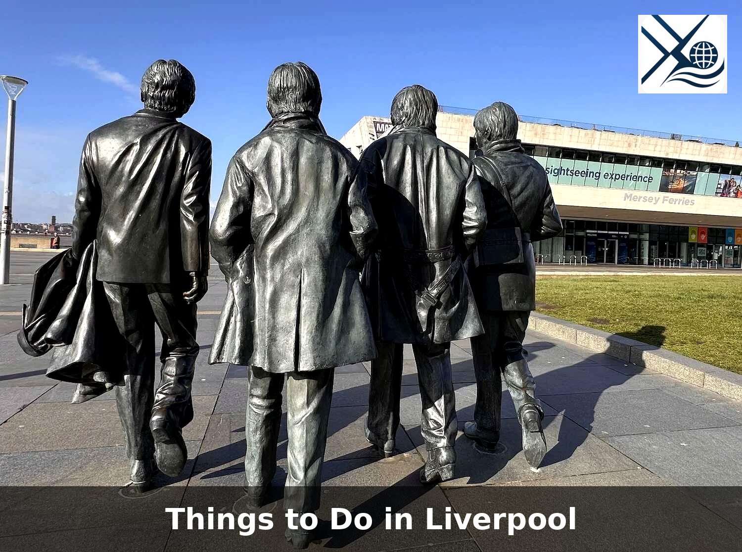 Things to Do in Liverpool – Waterfront Highlights, Beatles History, and Museums